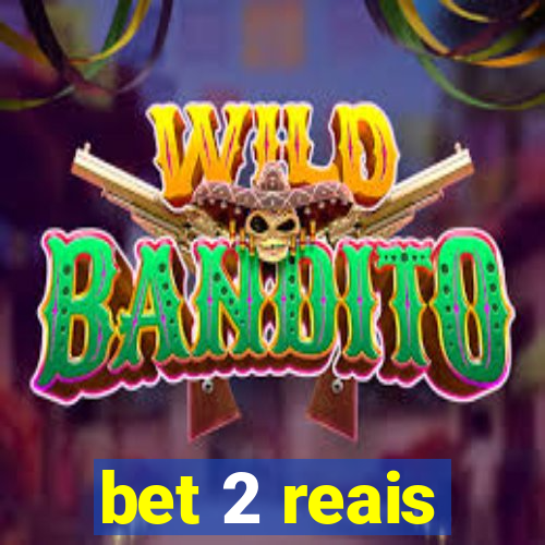 bet 2 reais